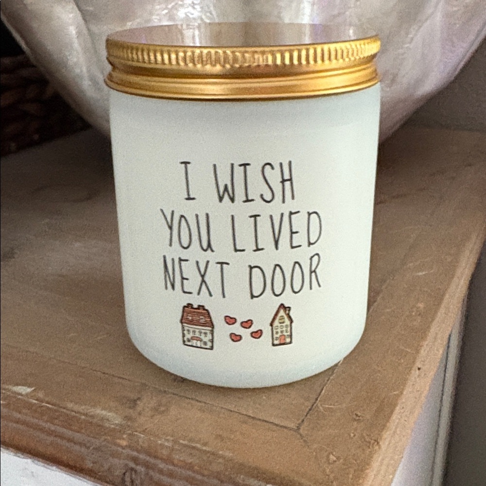 Brand new I wish you lived next door candle lavender best friend gift candle.